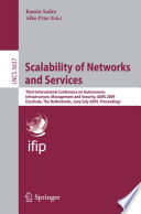 Scalability of Networks and Services [E-Book] : Third International Conference on Autonomous Infrastructure, Management and Security, AIMS 2009 Enschede, The Netherlands, June 30–July 2, 2009. Proceedings /