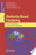 Similarity-Based Clustering [E-Book] : Recent Developments and Biomedical Applications /