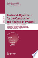 Tools and Algorithms for the Construction and Analysis of Systems [E-Book] : 15th International Conference, TACAS 2009, Held as Part of the Joint European Conferences on Theory and Practice of Software, ETAPS 2009, York, UK, March 22-29, 2009. Proceedings /