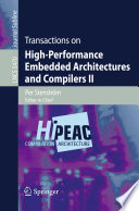 Transactions on High-Performance Embedded Architectures and Compilers II [E-Book] /