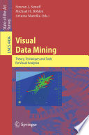 Visual Data Mining [E-Book] : Theory, Techniques and Tools for Visual Analytics /