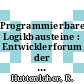 Programmierbare Logikbausteine : Entwicklerforum der Design und Elektronik. 0002: Vorträge und Begleittexte : München, 19.04.89