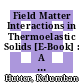 Field Matter Interactions in Thermoelastic Solids [E-Book] : A Unification of Existing Theories of Electro-Magneto-Mechanical Interactions /