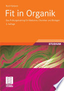 Fit in Organik [E-Book] : Das Prüfungstraining für Mediziner, Chemiker und Biologen /