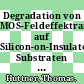 Degradation von MOS-Feldeffektranssistoren auf Silicon-on-Insulator Substraten durch heisse Ladungsträger /