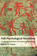 Folk psychological narratives : the sociocultural basis of understanding reasons /