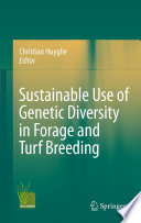 Sustainable use of Genetic Diversity in Forage and Turf Breeding [E-Book] /