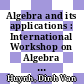 Algebra and its applications : International Workshop on Algebra and Its Applications, March 22-26, 2005, Ohio University, Athens, OH [E-Book] /