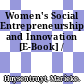 Women's Social Entrepreneurship and Innovation [E-Book] /