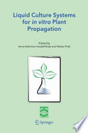 Liquid Culture Systems forin vitroPlant Propagation [E-Book] /