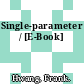 Single-parameter / [E-Book]