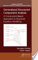Generalized structured component analysis : a component-based approach to structural equation modeling [E-Book] /