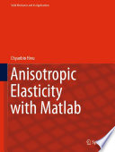 Anisotropic Elasticity with Matlab [E-Book] /