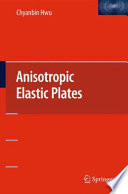 Anisotropic Elastic Plates [E-Book] /