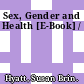 Sex, Gender and Health [E-Book] /
