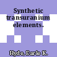 Synthetic transuranium elements.