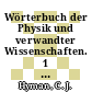 Wörterbuch der Physik und verwandter Wissenschaften. 1 : Deutsch - englisch : Supplement.