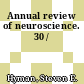 Annual review of neuroscience. 30 /