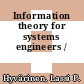 Information theory for systems engineers /