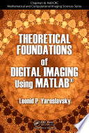 Theoretical foundations of digital imaging using MATLAB [E-Book] /