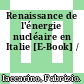 Renaissance de l'énergie nucléaire en Italie [E-Book] /