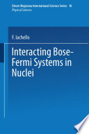 Interacting Bose-Fermi Systems in Nuclei [E-Book] /