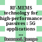 RF-MEMS technology for high-performance passives : 5G applications and prospects for 6G [E-Book] /