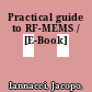 Practical guide to RF-MEMS / [E-Book]