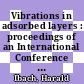 Vibrations in adsorbed layers : proceedings of an International Conference held on June 12 - 14, 1978 [E-Book] /