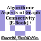 Algorithmic Aspects of Graph Connectivity [E-Book] /
