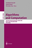 Algorithms and Computation [E-Book] : 14th International Symposium, ISAAC 2003, Kyoto, Japan, December 15-17, 2003, Proceedings /
