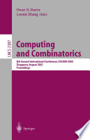 Computing and Combinatorics [E-Book] : 8th Annual International Conference, COCOON 2002 Singapore, August 15–17, 2002 Proceedings /