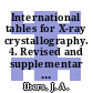 International tables for X-ray crystallography. 4. Revised and supplementar tables to vol 2 - vol 3.