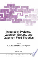 Integrable Systems, Quantum Groups, and Quantum Field Theories [E-Book] /