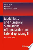 Model Tests and Numerical Simulations of Liquefaction and Lateral Spreading II [E-Book] : LEAP-ASIA-2019 /