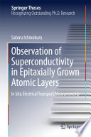 Observation of Superconductivity in Epitaxially Grown Atomic Layers [E-Book] : In Situ Electrical Transport Measurements /