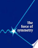 The force of symmetry /