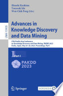 Advances in Knowledge Discovery and Data Mining [E-Book] : 27th Pacific-Asia Conference on Knowledge Discovery and Data Mining, PAKDD 2023, Osaka, Japan, May 25-28, 2023, Proceedings, Part I /