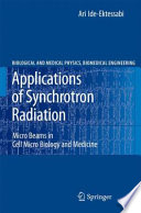 Applications of Synchrotron Radiation [E-Book] : Micro Beams in Cell Micro Biology and Medicine /