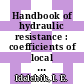 Handbook of hydraulic resistance : coefficients of local resistance and of friction [E-Book]