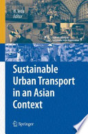 Sustainable Urban Transport in an Asian Context [E-Book] /
