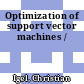 Optimization of support vector machines /