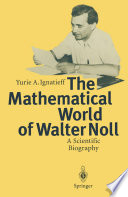 The Mathematical World of Walter Noll [E-Book] : A Scientific Biography /