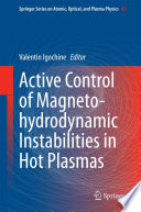 Active Control of Magneto-hydrodynamic Instabilities in Hot Plasmas [E-Book] /