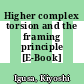 Higher complex torsion and the framing principle [E-Book] /