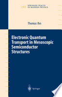 Electronic quantum transport in mesoscopic semiconductor structures /
