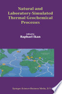 Natural and Laboratory-Simulated Thermal Geochemical Processes [E-Book] /