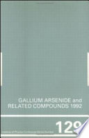 Gallium arsenide and related compounds 1992 : International symposium on gallium arsenide and related compounds 0019: proceedings : Karuizawa, 28.09.92-02.10.92.