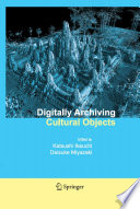 Digitally Archiving Cultural Objects [E-Book] /