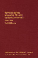Very high speed integrated circuits : gallium arsenide LSI.